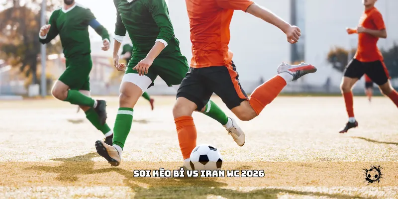 soi kèo Bỉ vs Iran WC 2026
